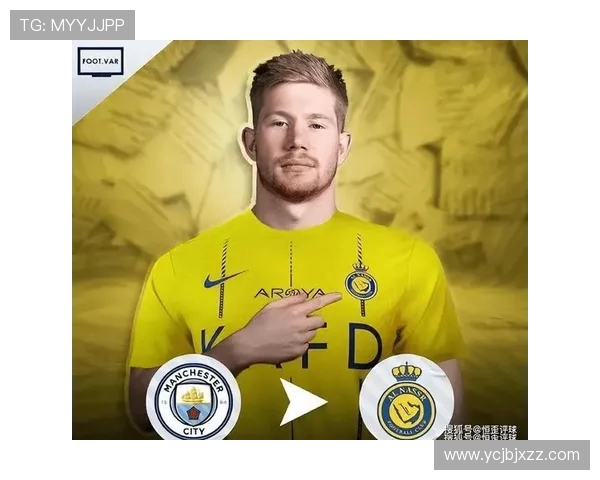 德布劳内领衔曼城新赛季征程展现中场大师风范与球队战术核心地位 德布劳内领衔曼城新赛季征程展现中场大师风范与球队战术核心地位