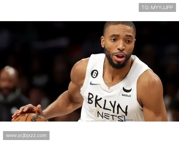 米卡尔布里奇斯在NBA赛场的崛起与未来发展潜力分析