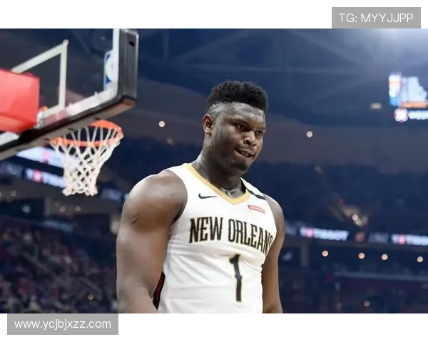 锡安体重问题持续发酵鹈鹕队聘请营养师全程监控饮食健康