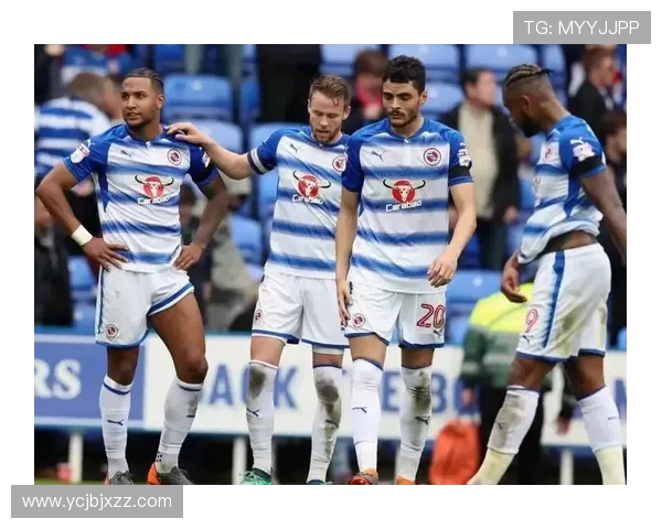 雷丁主场迎战布莱克浦争夺英冠积分榜关键胜利 雷丁主场迎战布莱克浦争夺英冠积分榜关键胜利